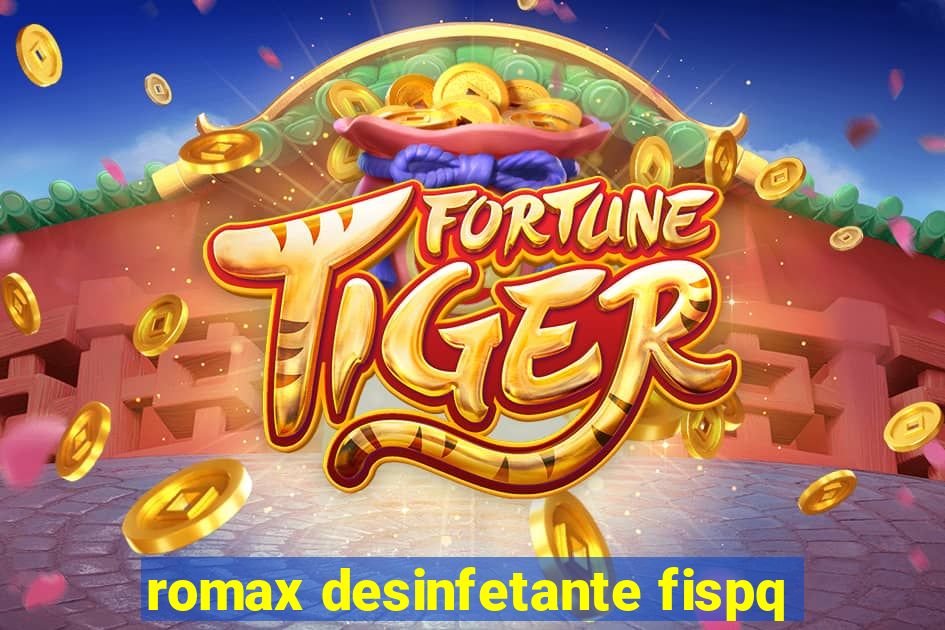 romax desinfetante fispq